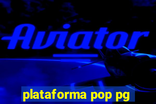 plataforma pop pg